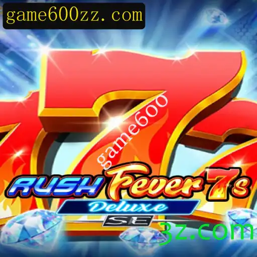 Descubra RushFever7sDeluxeSE: O Entusiasmante Mundo do Jogo de Game600